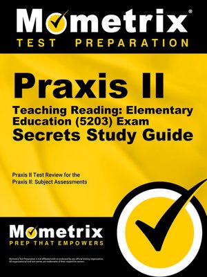 cover image of Praxis II Teaching Reading: Elementary Education (5203) Exam Secrets Study Guide